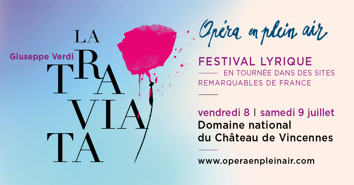 Opéra en Plein Air présente « La Traviata » de Giuseppe Verdi 