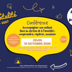 Affiche jaune et bleue annonçant une conférence de l'École des parents à Vincennes le 15 octobre 2026 sur l'accompagnement des enfants face au stress et à l'anxiété.