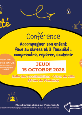 Affiche jaune et bleue annonçant une conférence de l'École des parents à Vincennes le 15 octobre 2026 sur l'accompagnement des enfants face au stress et à l'anxiété.