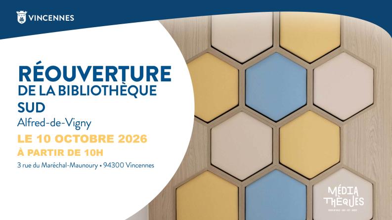 Affiche de la réouverture de la Bibliothèque Sud Alfred-de-Vigny le 10 octobre 2026 à partir de 10h, au 3 rue du Maréchal-Maunoury à Vincennes.